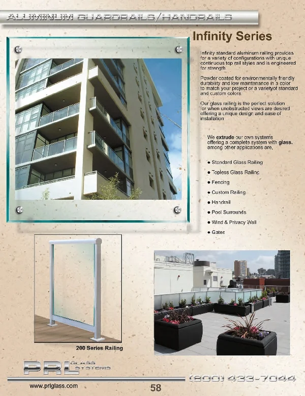 Most of or PRL's glass and aluminum railing systems are offered in conjunction with tempered glass or tempered laminated glass